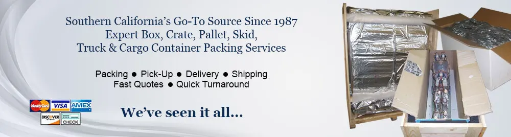 Quick Turnaround and On-Site Packing Services Southern California Crating & Packing